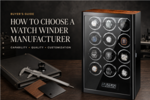 How to Choose a Watch Winder Manufacturer