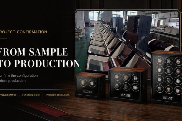 Watch winder production coordination from approved sample to manufacturing